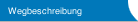 Wegbeschreibung